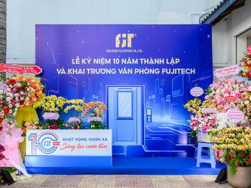 KỶ NIỆM 10 NĂM THÀNH LẬP VÀ KHAI TRƯƠNG VĂN PHÒNG FUJITECH